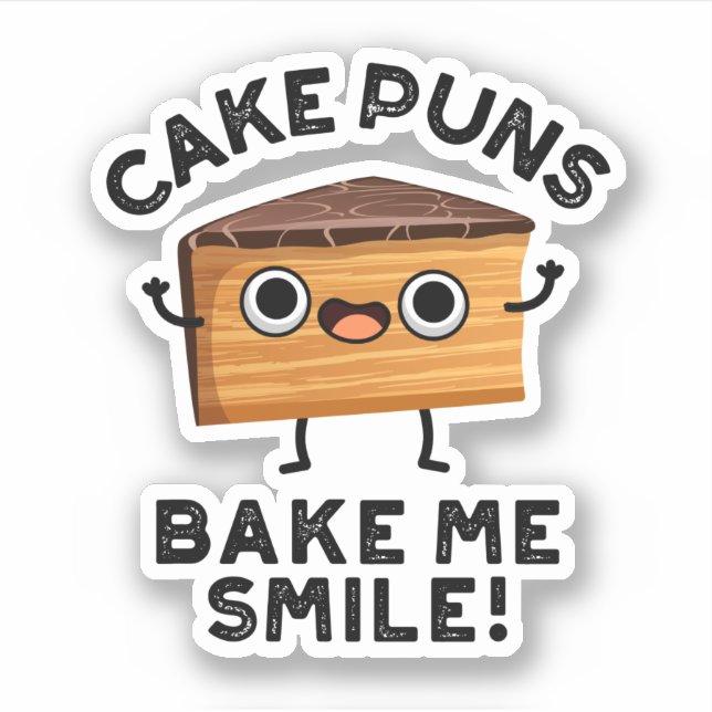 Sticker Puns De Gâteau Me Faire Gâter Sourire Drôle Pun De (Devant)
