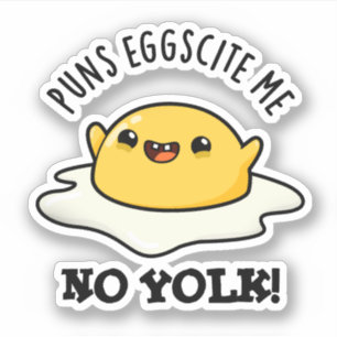 Sticker Puns Éggcite Moi Non Jaune Drôle Pun Oeuf Drôle