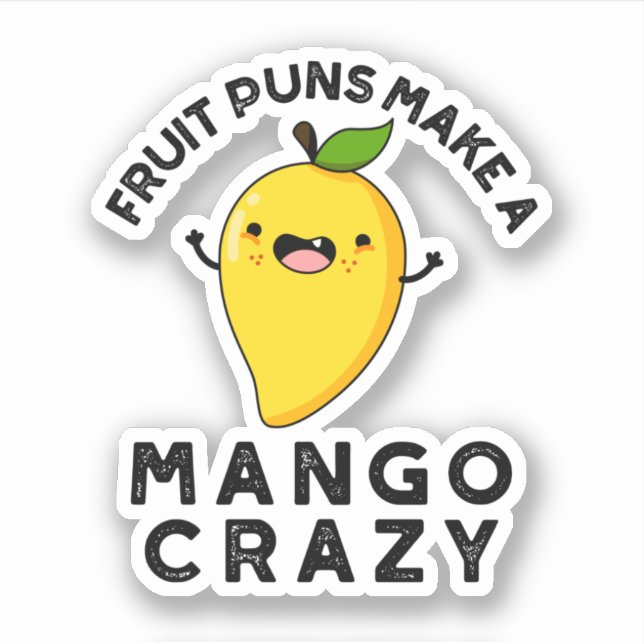 Sticker Puns Fruits Faire Un Mango Crazy Nourriture Amusan (Devant)