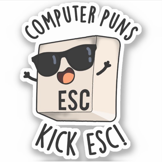 Sticker Puns Ordinateur Kick Esc Funny Clavier Pun (Devant)