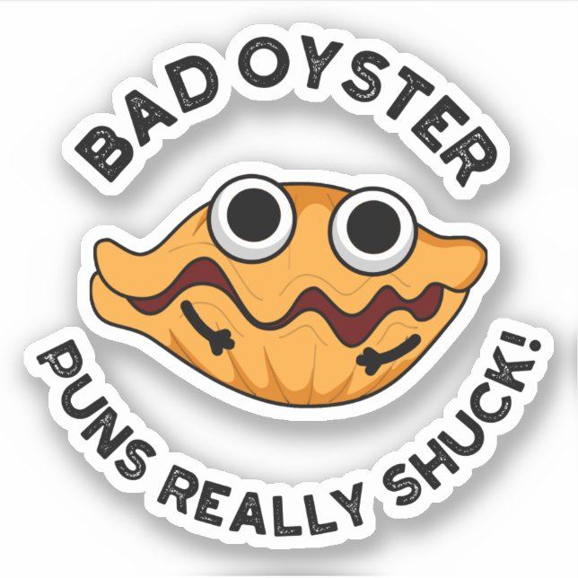 Sticker Puns Oyster Mauvais Vraiment Chuck Funky Food Pun (Devant)