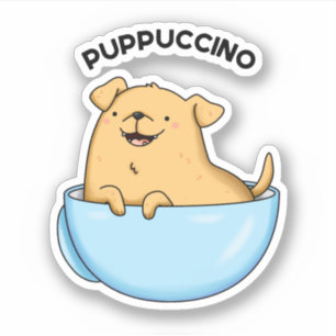 Sticker Pup-puccino Funny Cappuccino Pun