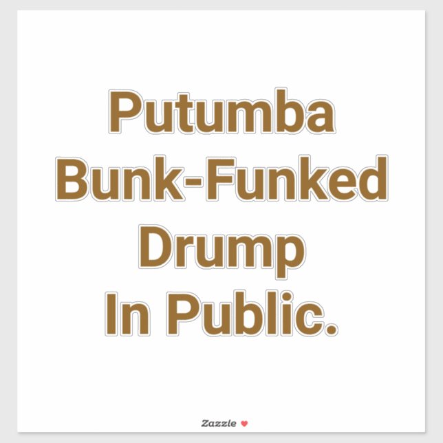 Sticker Putumba Bunk-Funked Drump Hankamer Artjunkhaus Mia (Feuille)