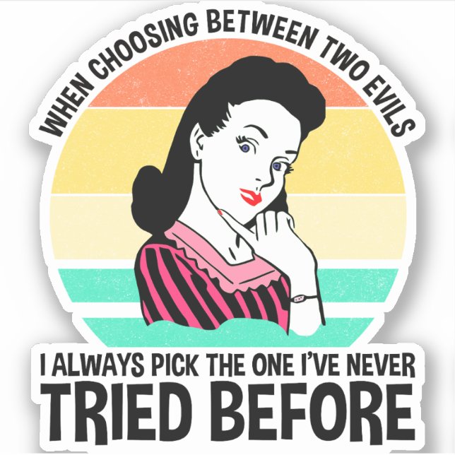Sticker Quand Choisir Entre Deux Maux (Devant)