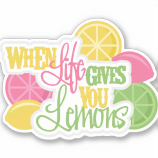 Sticker Quand La Vie Vous Donne Des Citrons