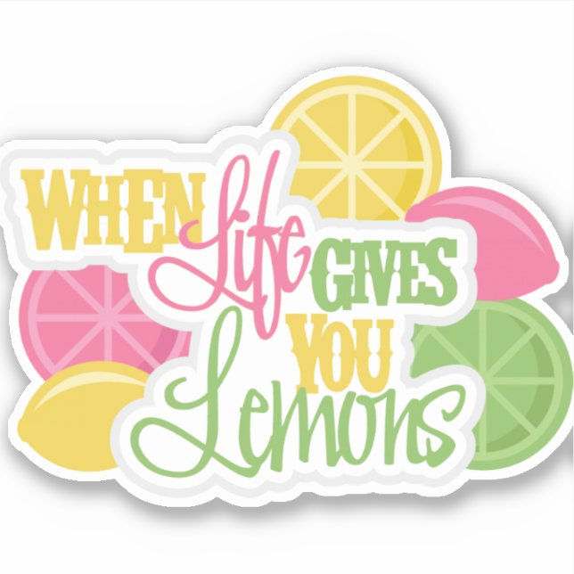 Sticker Quand La Vie Vous Donne Des Citrons (Devant)