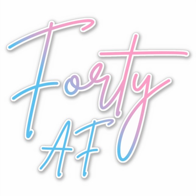 Sticker Quarante AF II - Cadeau d'anniversaire (Devant)