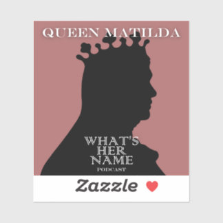 Sticker Queen Matilda