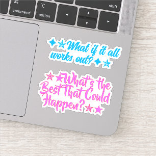 Sticker Quel est le meilleur qui pourrait arriver ? Citati