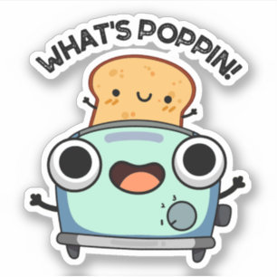 Sticker Quel est Poppin Funny Toast Pun
