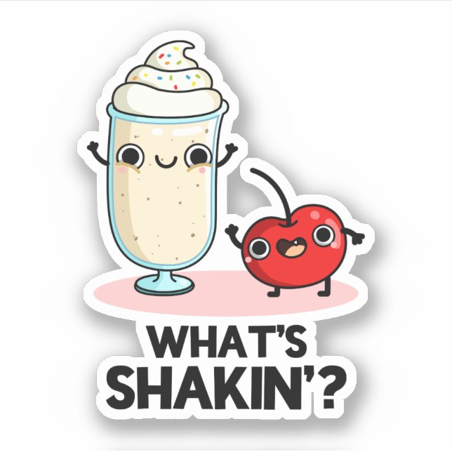 Sticker Quel est Shakin Funny Cherry Milkshake Pun (Devant)
