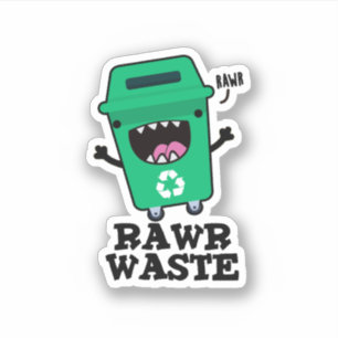 Sticker Rawer Déchets Drôle Garbage Pun