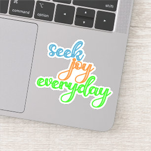 Sticker Rechercher la joie tous les jours