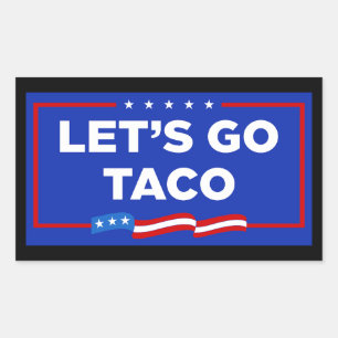 Sticker Rectangulaire Allons-y Taco Trump toujours chickens dehors drôle