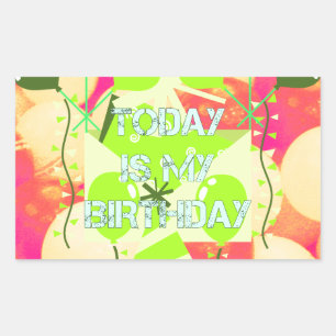 Sticker Rectangulaire Aujourd'hui est mon anniversaire