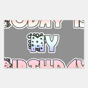 Sticker Rectangulaire Aujourd'hui est mon anniversaire Baby Pink Art Pri