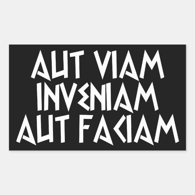 Sticker Rectangulaire aut viam inveniam aut faciam (Devant)