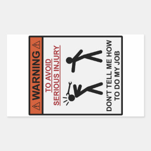 Sticker Rectangulaire Avertissement - Ne me dites pas comment faire mon
