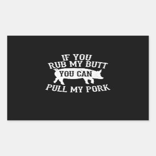 Sticker Rectangulaire BBQ BBQ Rub My Butt Pull My Pork Smok Grilling