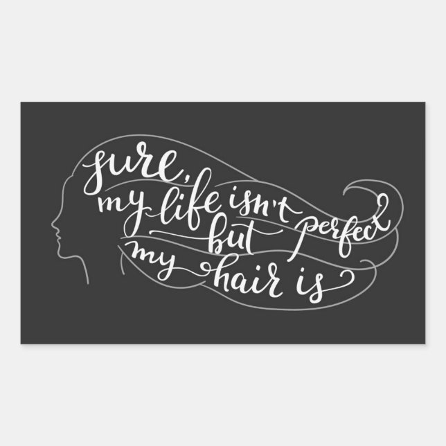 Sticker Rectangulaire Bien sûr que ma vie n'est pas parfaite, mais mes c (Devant)