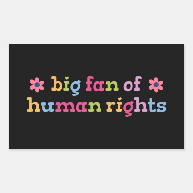 Sticker Rectangulaire Big fan of human rights (Devant)