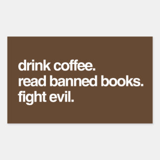 Sticker Rectangulaire Bois Du Café. Lire Livres Interdits. Combattre le 