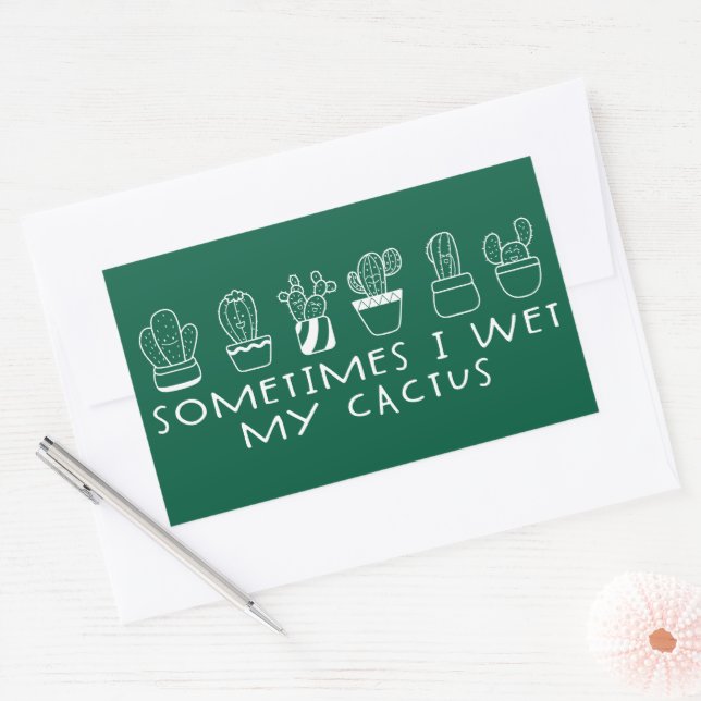 Sticker Rectangulaire Cactus Succulent Drôle, Parfois J'Ouvre Mon Cactus (Enveloppe)