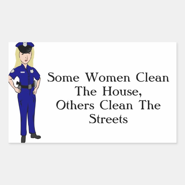 Sticker Rectangulaire Certaines femmes nettoient l'Humour des policiers (Devant)