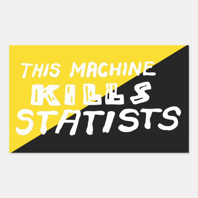 Sticker Rectangulaire Cette machine tue des statistiques (Devant)