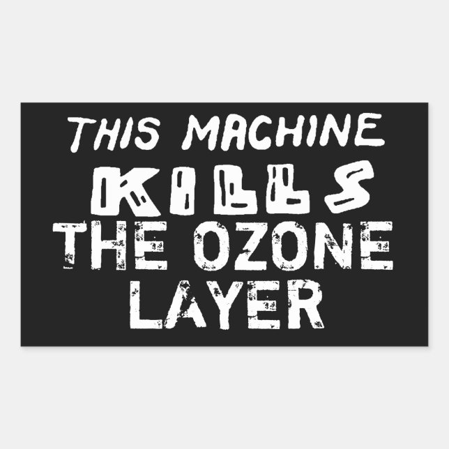 Sticker Rectangulaire Cette machine tue la couche d'ozone (Devant)