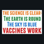 Sticker Rectangulaire Citation de la science du travail pour la vaccinat<br><div class="desc">Hillary Clinton cite la vaccination : la science est claire : la terre est ronde, le ciel est bleu, les vaccins fonctionnent. À la lumière des éclosions de rougeole et de la pandémie de Covid, en temps opportun. Veuillez vacciner vos enfants afin de prévenir la propagation de maladies et de...</div>