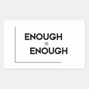 Sticker Rectangulaire Citations MODERNES : asse'est assez