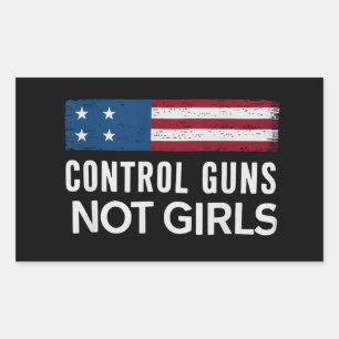 Sticker Rectangulaire Contrôlez les armes à feu, pas les filles