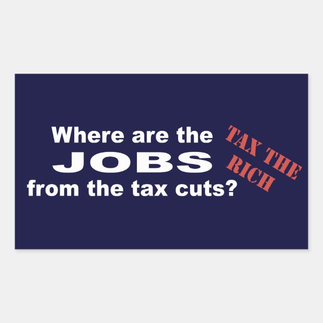 Sticker Rectangulaire Des emplois grâce aux réductions d'impôts ? (Devant)