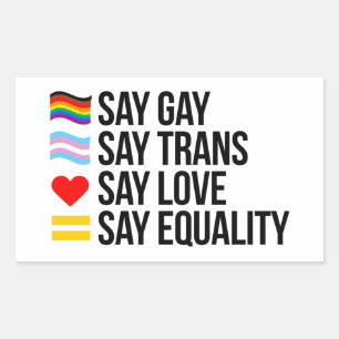 Sticker Rectangulaire Dites Gay Dites Trans Dites Amour Dites Égalité