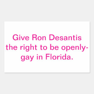 Sticker Rectangulaire Donnez à Ron Dessantis le droit d'être gay Hankame