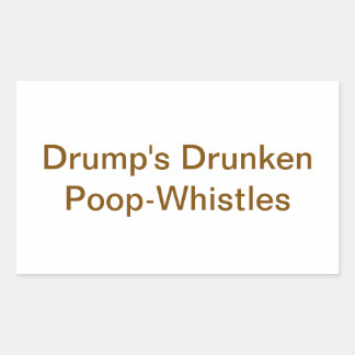 Sticker Rectangulaire Drump's Drunken Poop-Whistles Hankamer Artjunkhaus