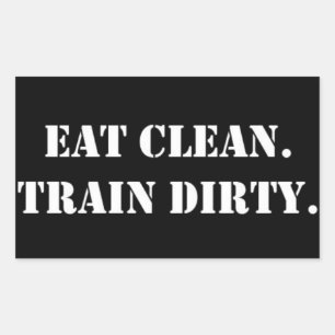 Sticker Rectangulaire Eat Clean. Train Dirty.