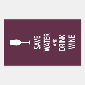 Sticker Rectangulaire Économisez de l'eau et buvez du vin
