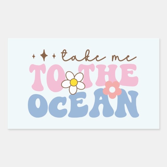 Sticker Rectangulaire Emmenez-moi dans l'océan (Devant)