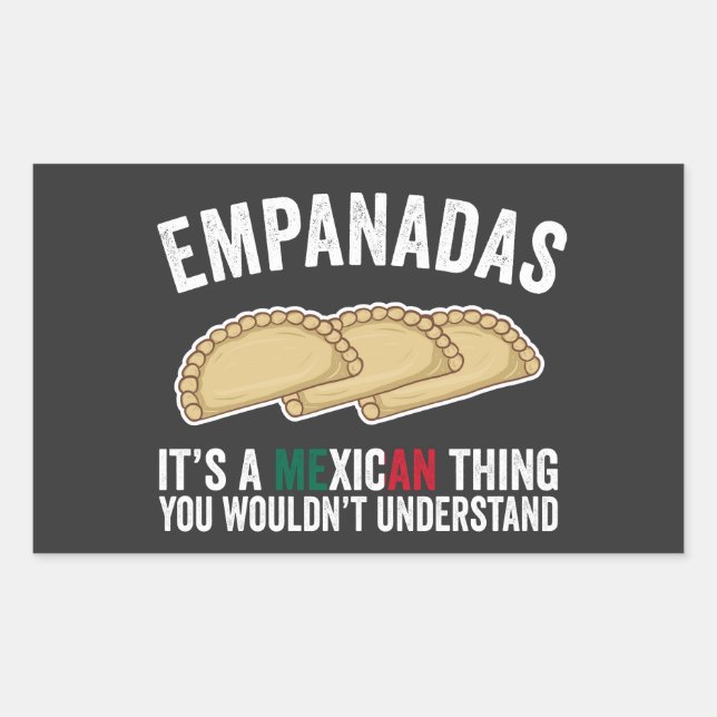 Sticker Rectangulaire Empanadas C'est une chose mexicaine que vous ne co (Devant)