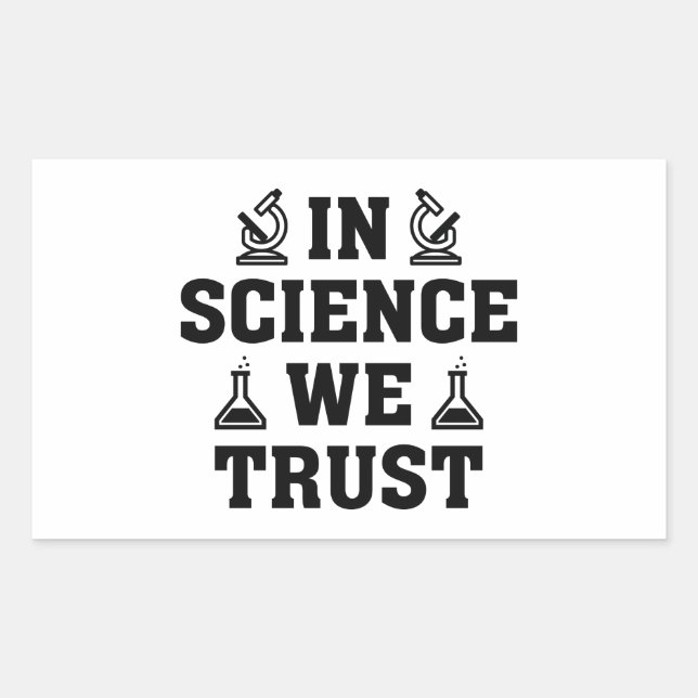 Sticker Rectangulaire En science, nous avons confiance (Devant)
