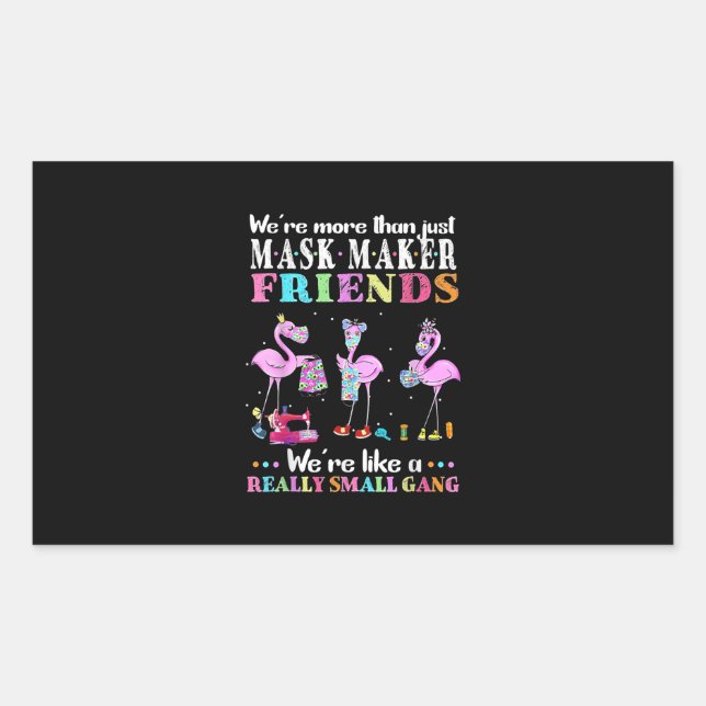 Sticker Rectangulaire Étaient Plus Que Juste Mask Maker Flamant rose Ami (Devant)