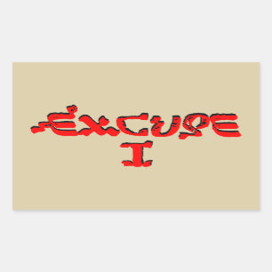 Sticker Rectangulaire Excuse I