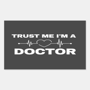 Sticker Rectangulaire Fais-moi confiance, je suis un médecin drôle docte