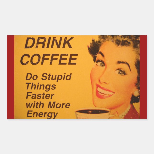 Sticker Rectangulaire Faites des choses stupides plus vite (Devant)