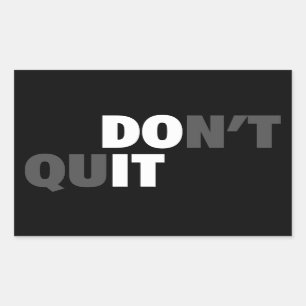 Sticker Rectangulaire FAITES-LE (NE QUITTEZ PAS) - Motivationnel