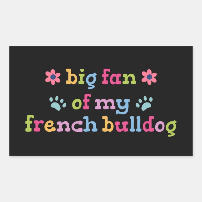 Sticker Rectangulaire Grand fan de mon Bouledogue Français (Devant)