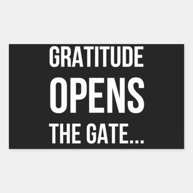 Sticker Rectangulaire Gratitude ouvre la citation inspirante Gate (Devant)