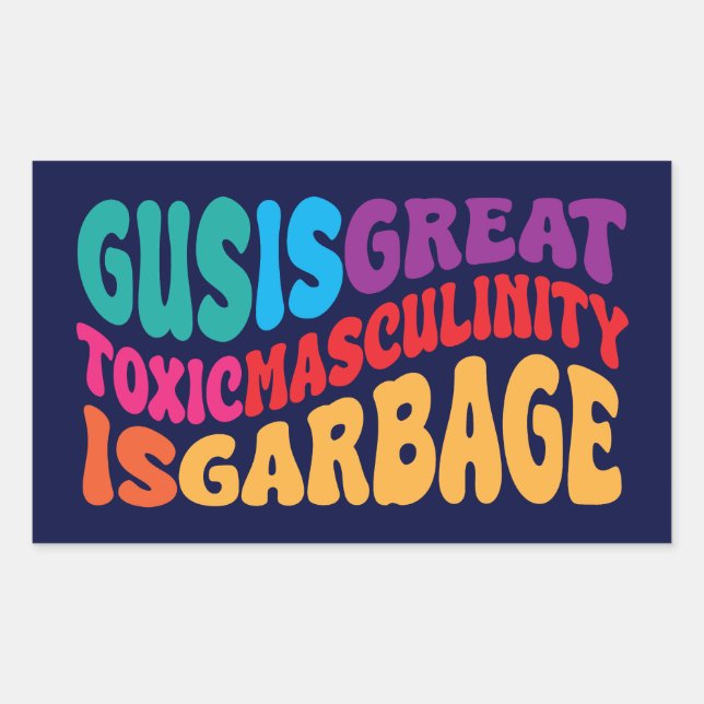 Sticker Rectangulaire gus est très toxique masculinité (Devant)